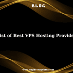 List of Best VPS Hosting Providers